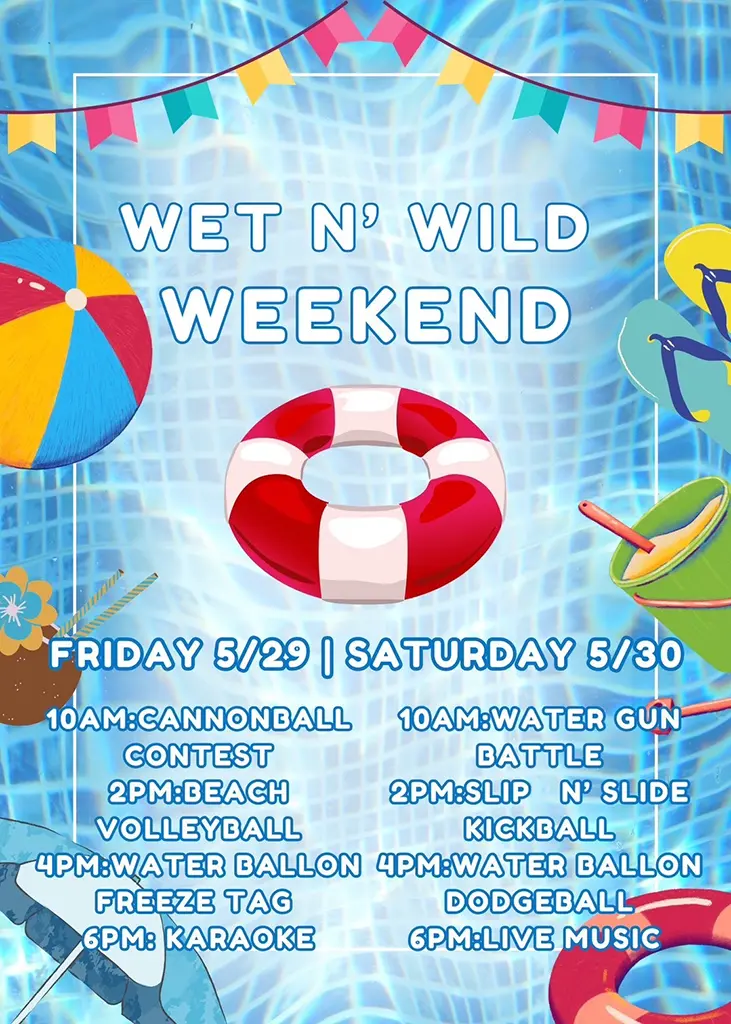 Wet N’ Wild Weekend: May 29–30, 2026
